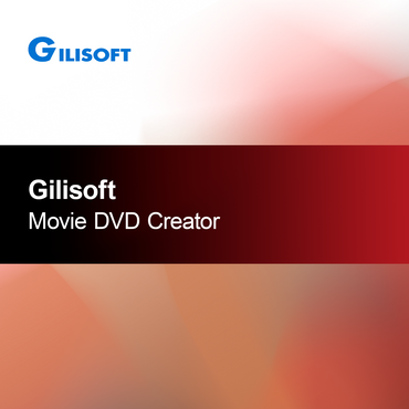 Gilisoft Movie DVD Creator